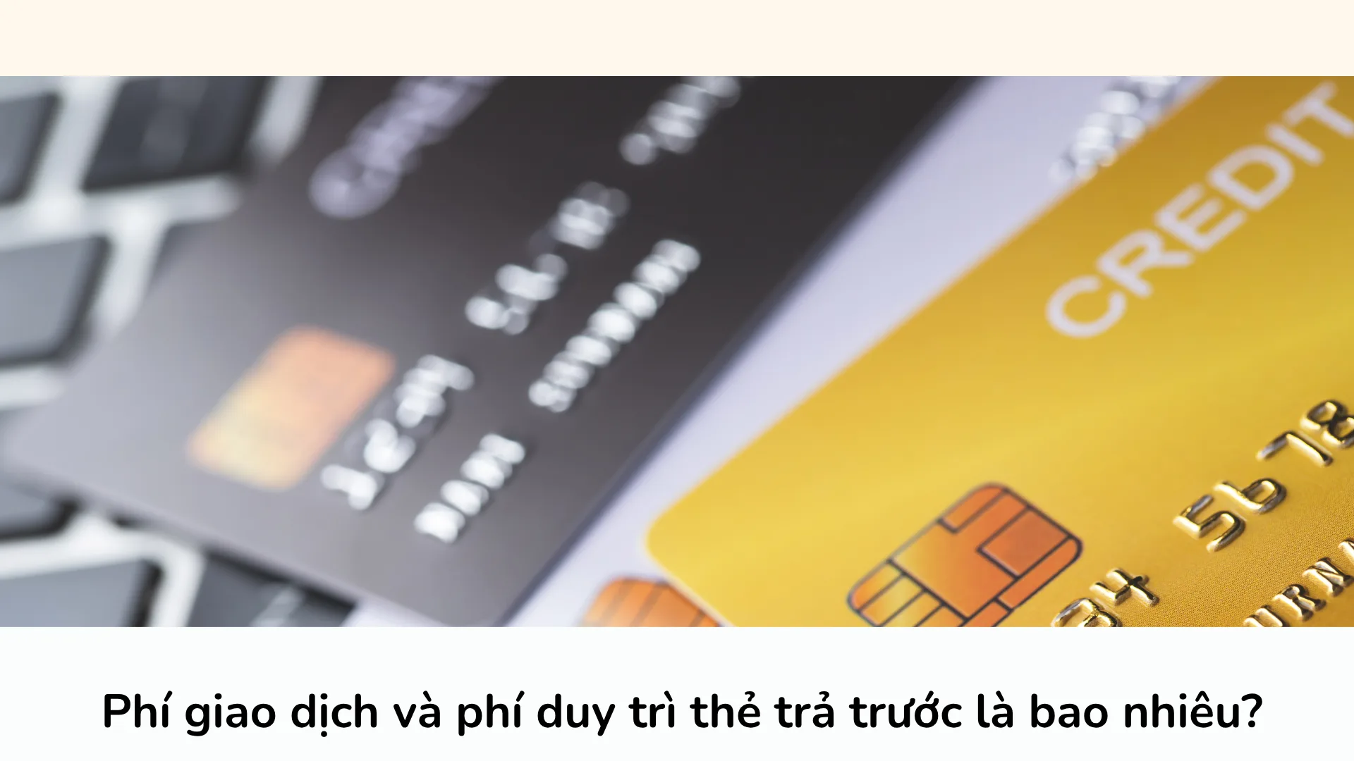 Chi tiết các loại biểu phí duy trì thẻ trả trước, phí giao dịch và phí chuyển đổi ngoại tệ.