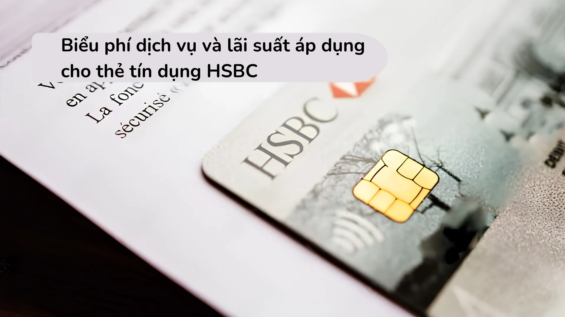 Biểu phí và lãi suất thẻ tín dụng HSBC