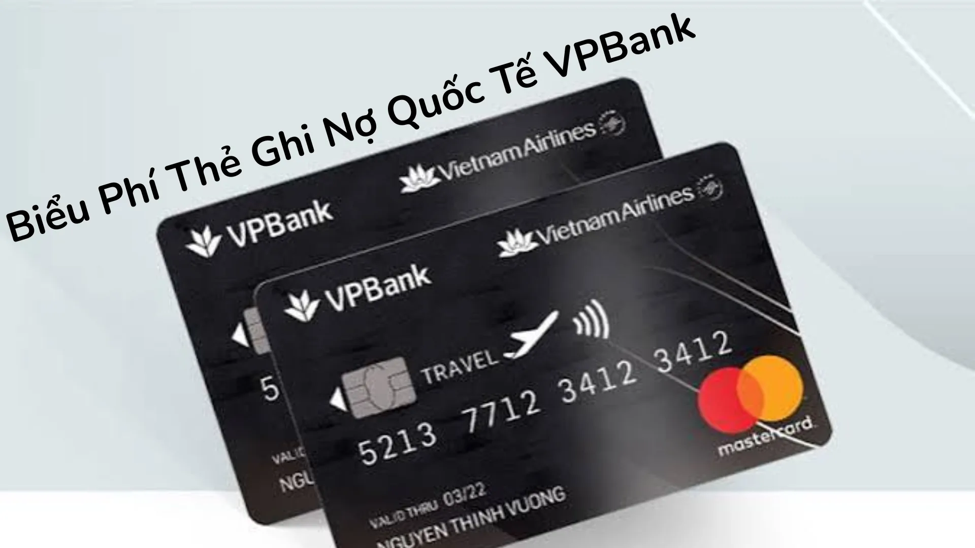 Biểu phí thẻ ghi nợ quốc tế VPBank