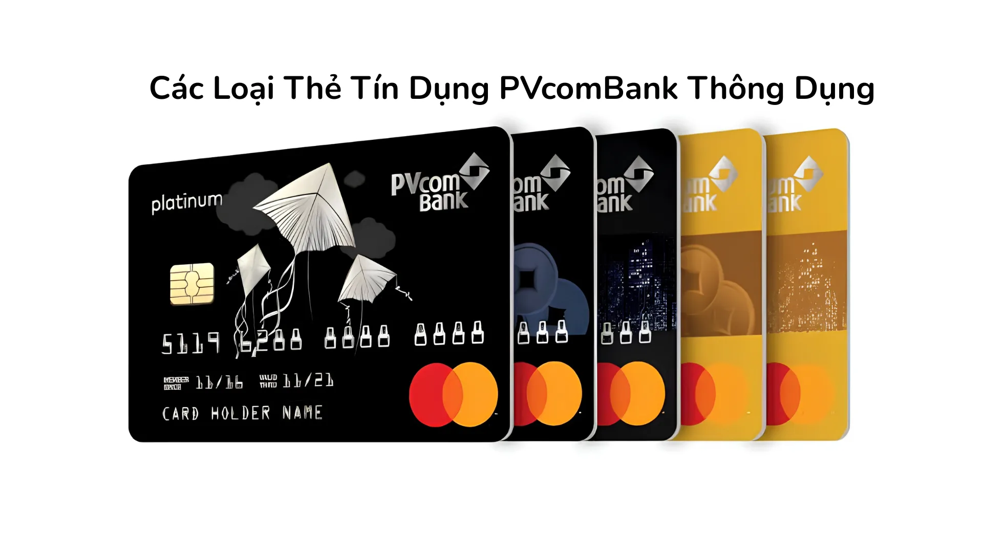 Các loại thẻ tín dụng PVcomBank thông dụng.