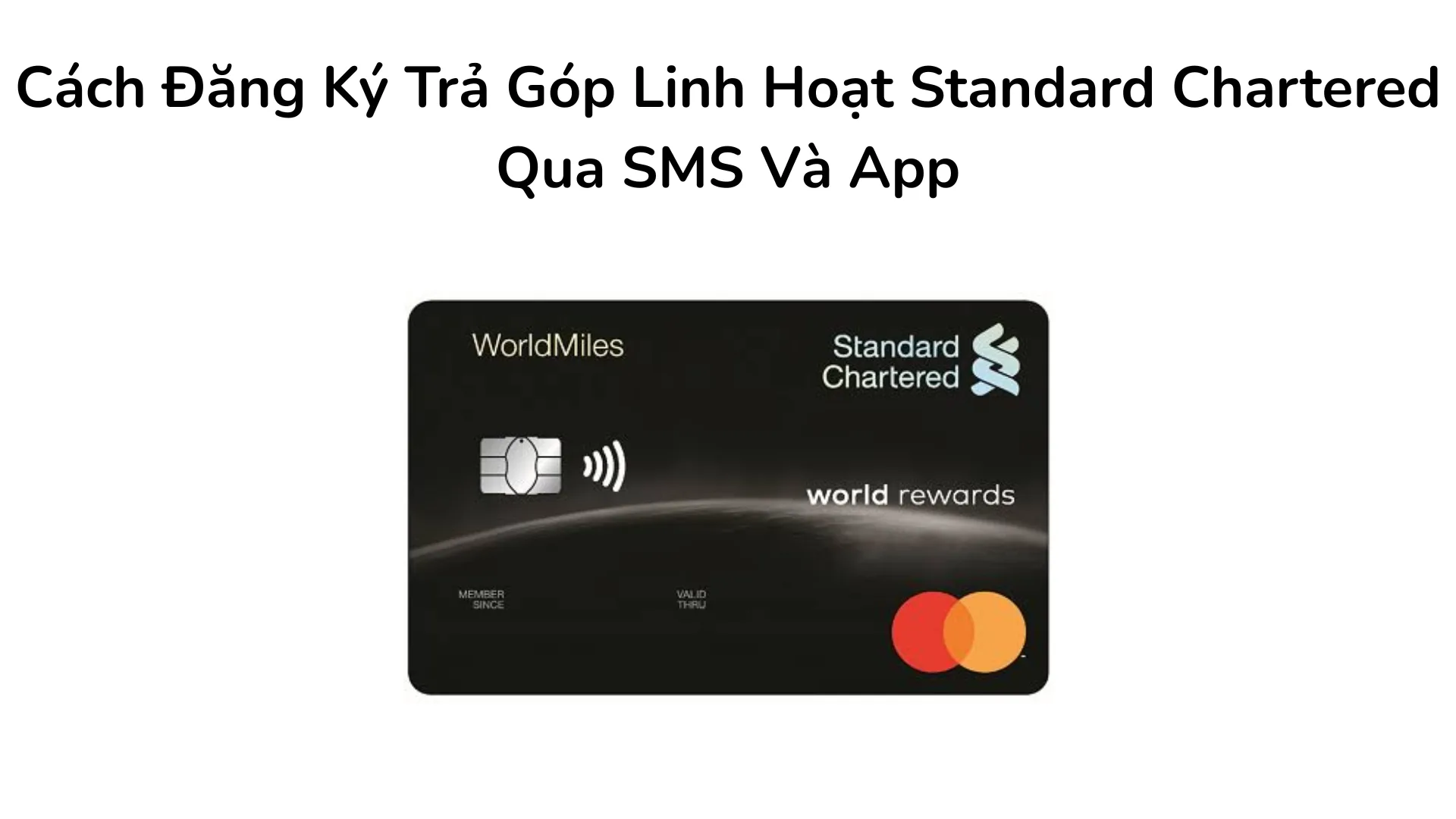 Hướng dẫn cú pháp tin nhắn SMS gửi 8069 và thao tác trên ứng dụng SC Mobile để đăng ký trả góp linh hoạt Standard Chartered.
