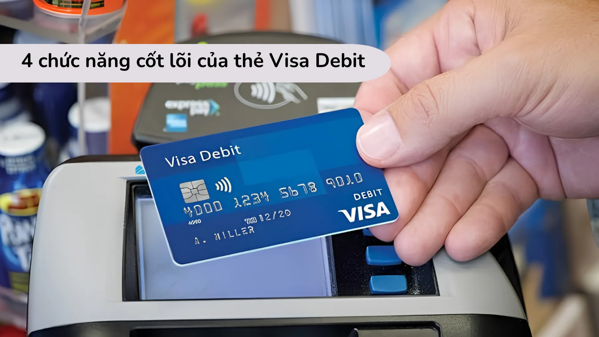 Chức năng của thẻ ghi nợ quốc tế Visa