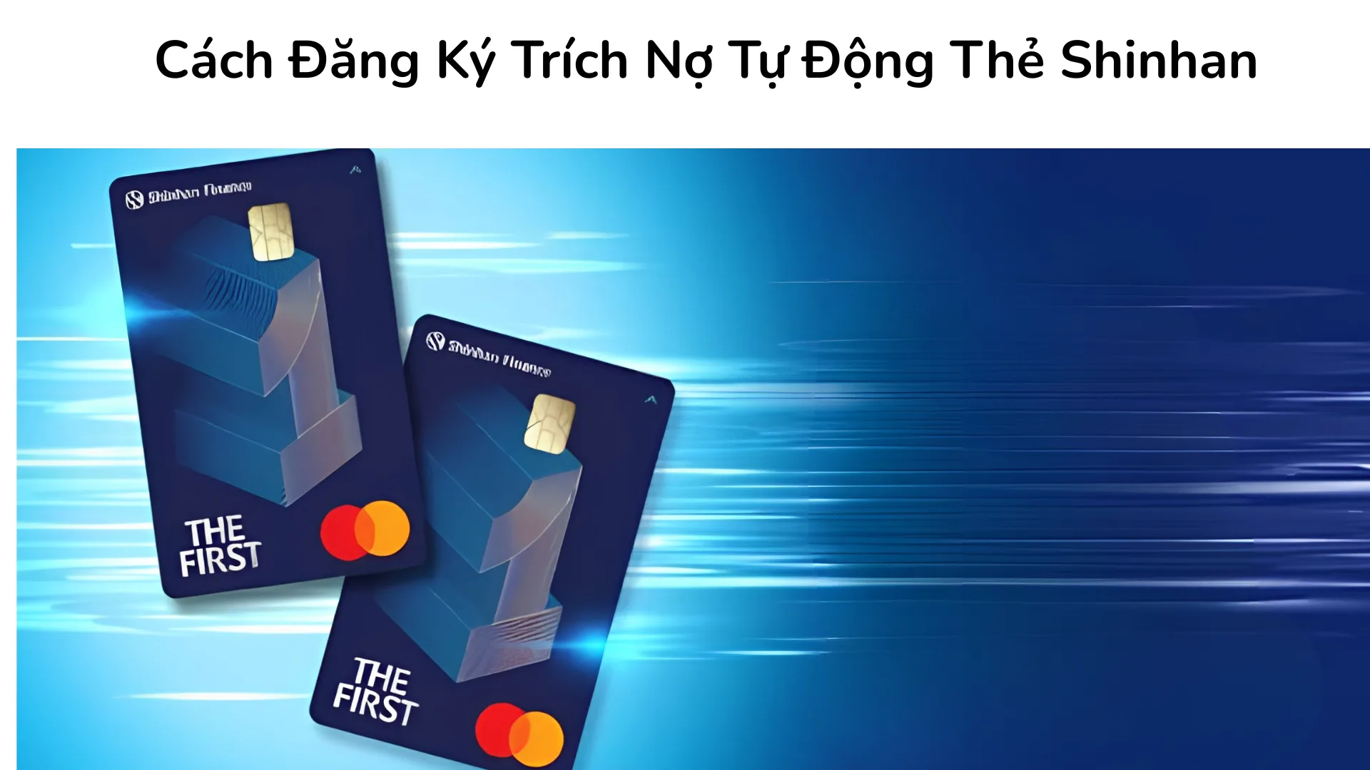 Đăng ký dịch vụ trích nợ tự động Auto Debit trên Shinhan SOL giúp thanh toán dư nợ thẻ tín dụng đúng hạn.