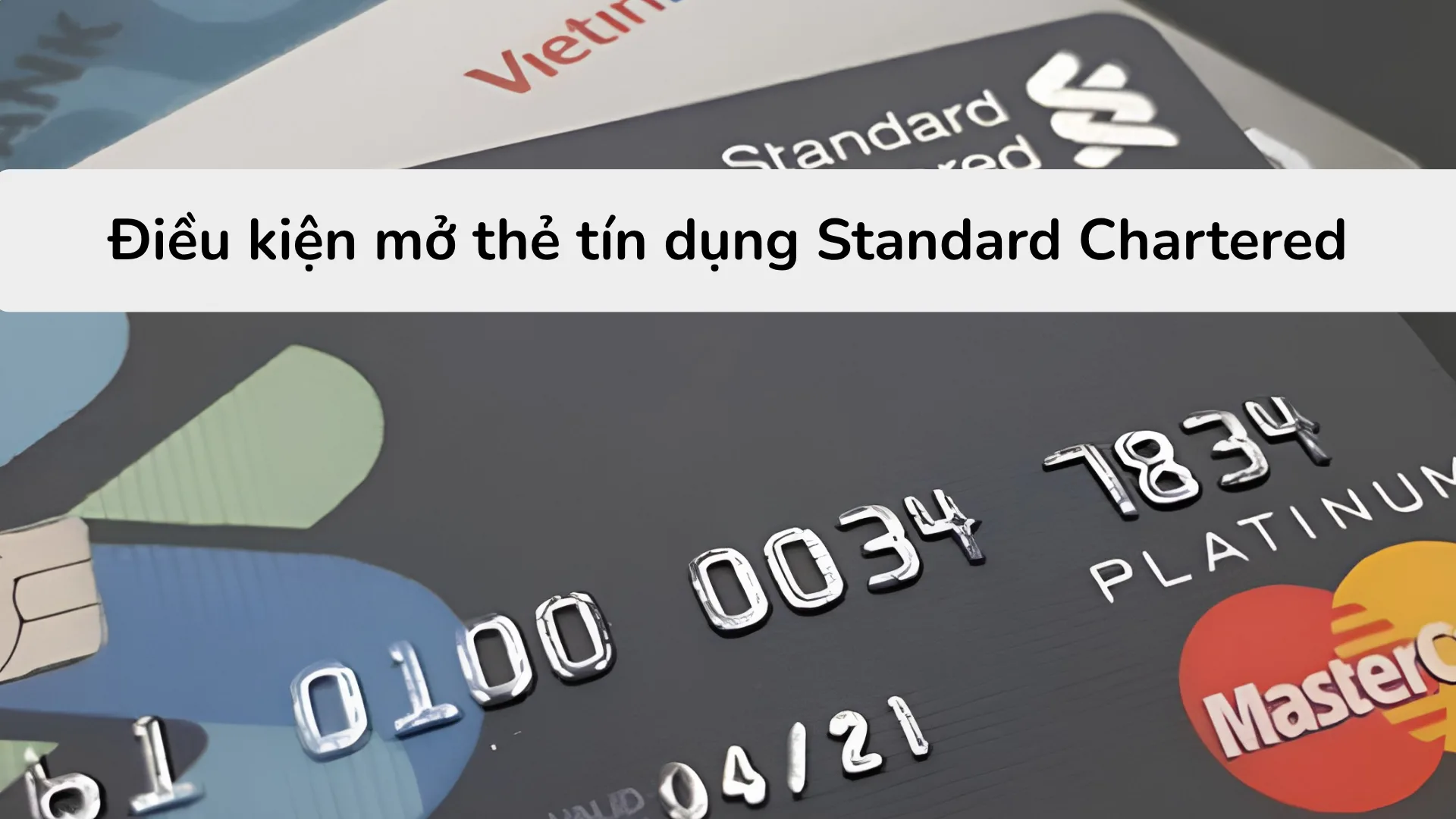 Các điều kiện mở thẻ tín dụng Standard Chartered bao gồm yêu cầu độ tuổi và mức thu nhập chuyển khoản tối thiểu.