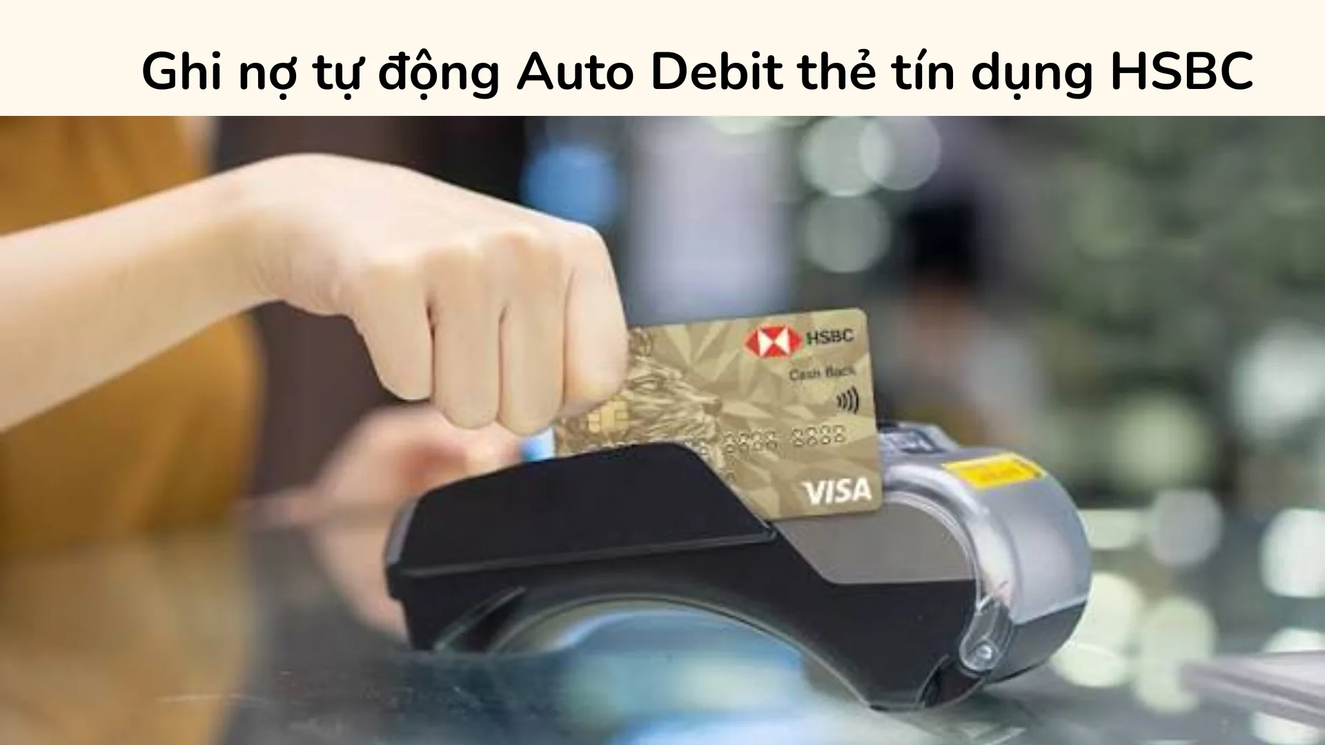Điều kiện tài khoản thanh toán để hệ thống ghi nợ tự động Auto Debit thẻ tín dụng HSBC thực hiện thành công.