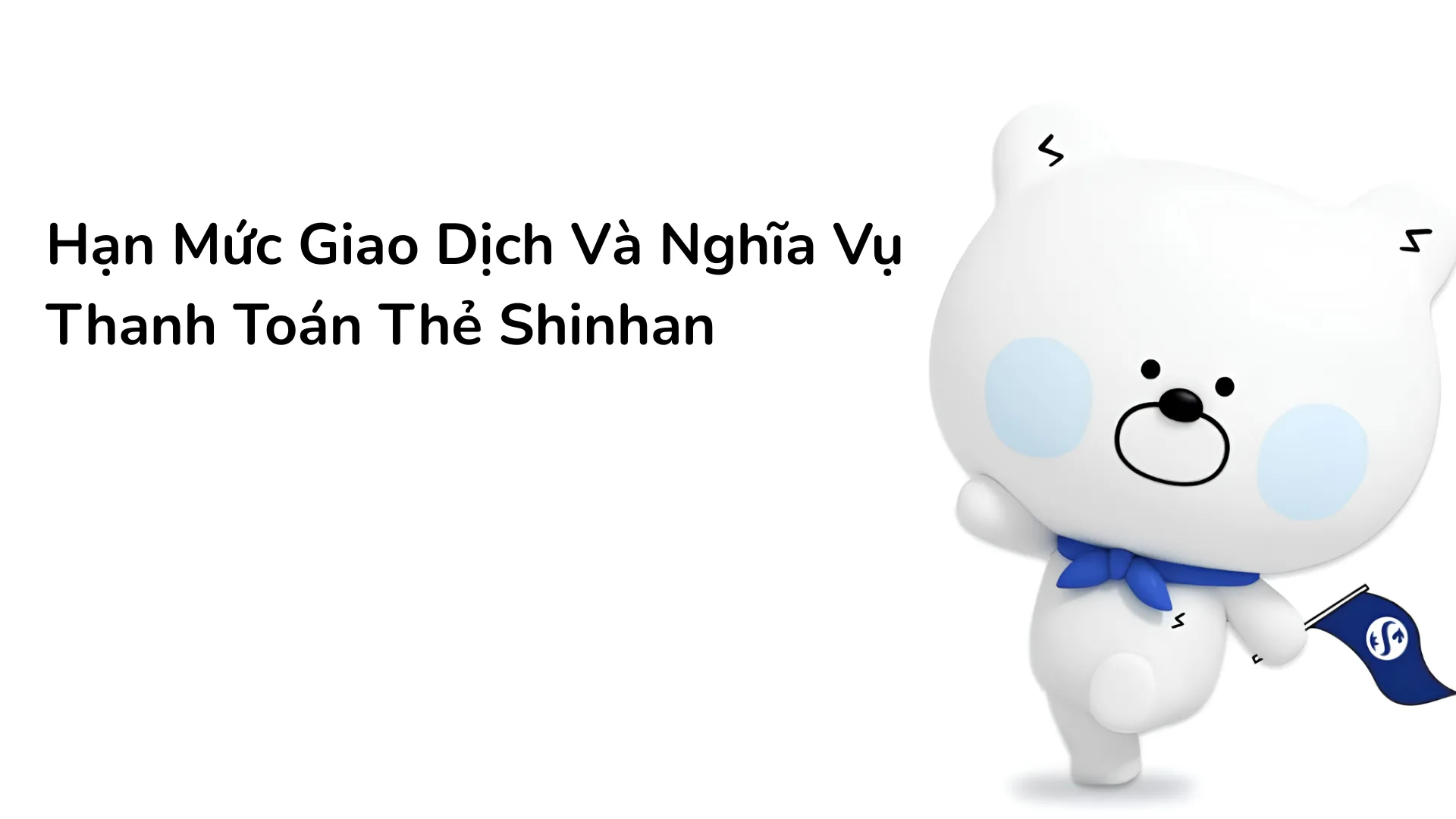 Hạn mức rút tiền mặt thẻ tín dụng Shinhan Bank.
