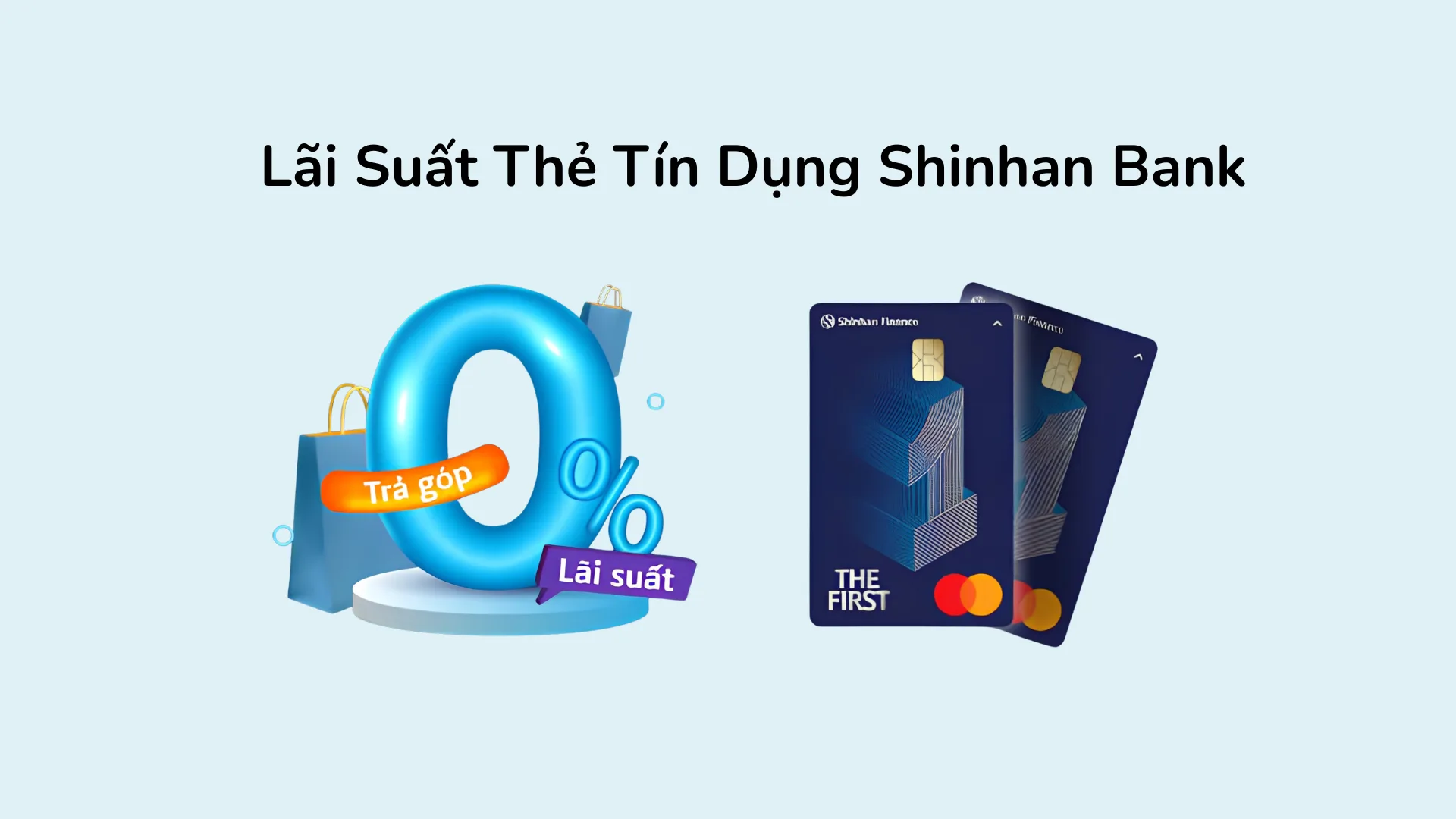 Biểu phí và lãi suất thẻ tín dụng Shinhan Bank chi tiết theo từng hạng thẻ như Visa Bạch Kim và Visa Chuẩn.