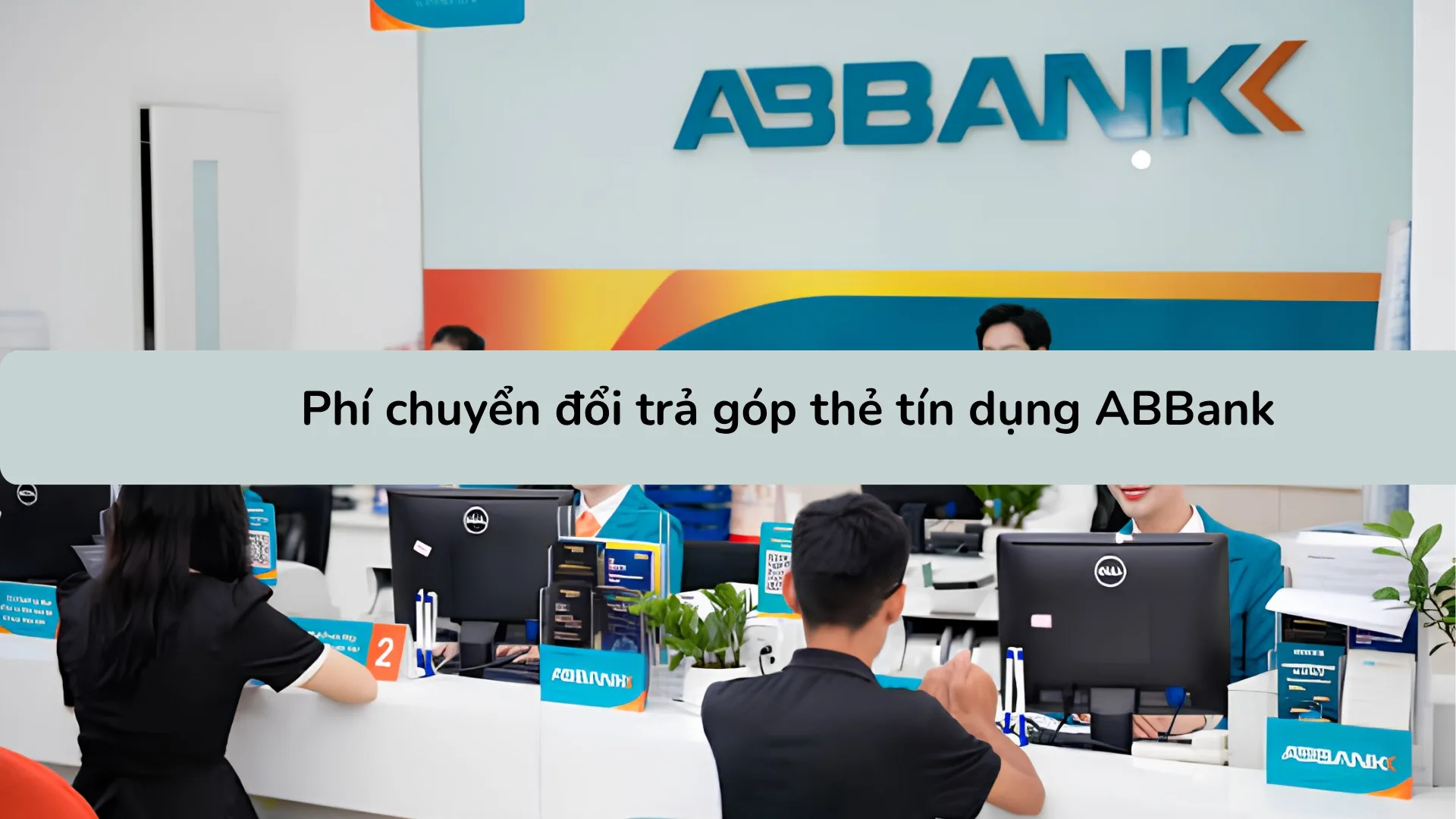 Đăng ký trả góp qua thẻ tín dụng trên ứng dụng của ABBank với phí quản lý 0%.