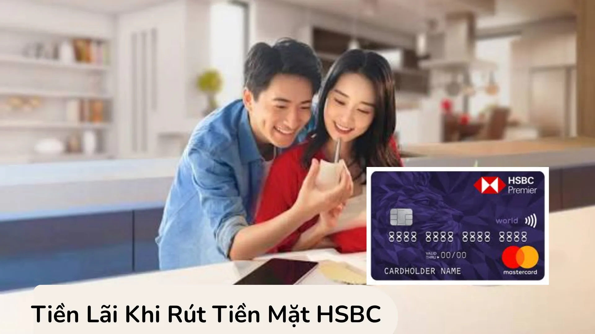 Phí rút tiền mặt thẻ tín dụng HSBC là 4% và ngân hàng tính lãi suất ngay từ thời điểm giao dịch thành công tại ATM.