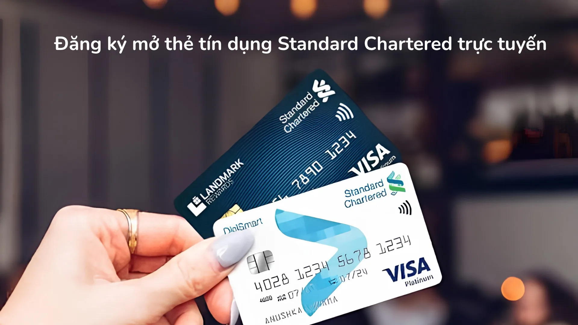 Quy trình đăng ký mở thẻ tín dụng Standard Chartered trực tuyến.