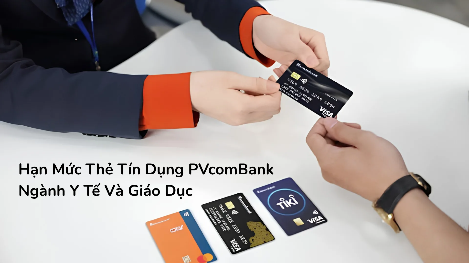 Thẻ tín dụng PVcomBank HealthPlus và EduPlus cho ngành y tế, giáo dục.