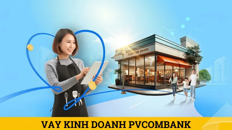 Vay kinh doanh PVcomBank