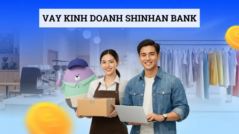 Vay kinh doanh Shinhan Bank