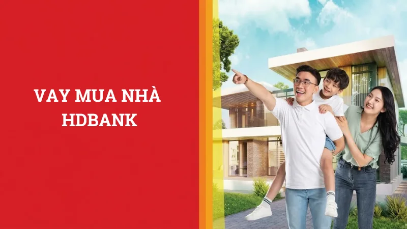 Vay mua nhà HDBank