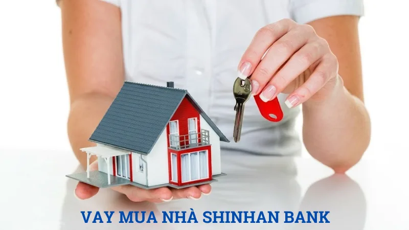Vay mua nhà Shinhan Bank