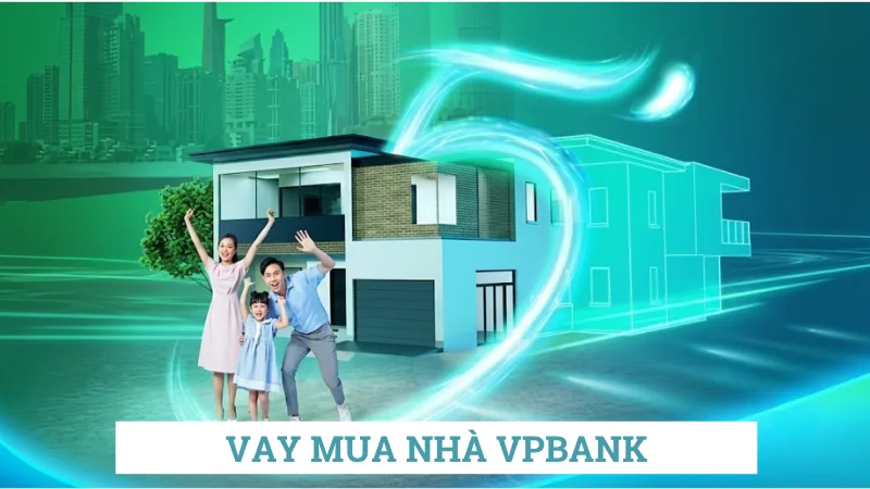 Vay mua nhà VPBank