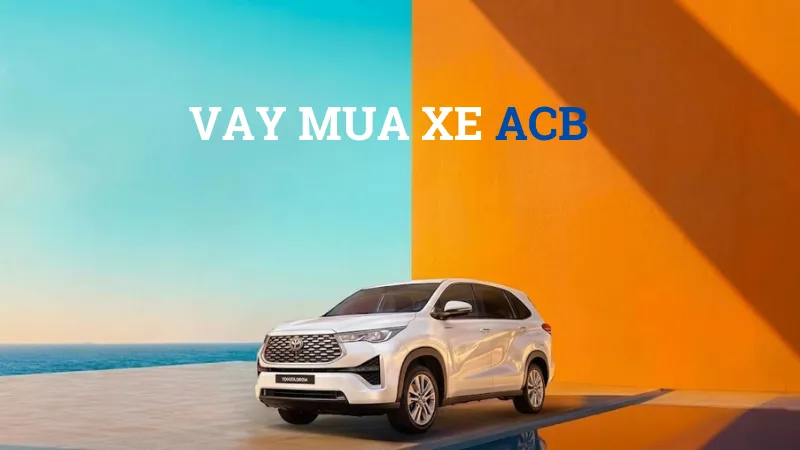 Thông tin vay mua xe ACB