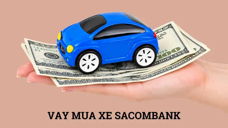 Vay mua xe Sacombank