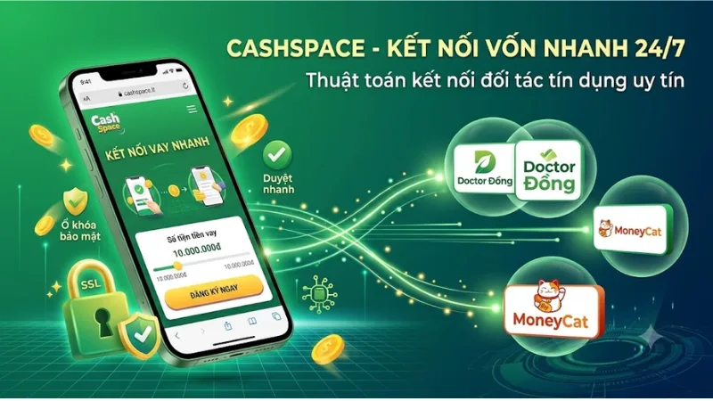 Nền tảng vay tiền CashSpace kết nối an toàn người vay và đối tác tín dụng trên thiết bị di động.