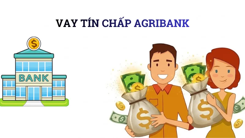 Các gói vay tín chấp Agribank