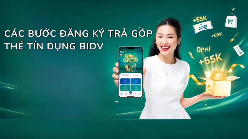 Đăng ký trả góp linh hoạt vô cùng tiện lợi và chủ động ngay trên ứng dụng BIDV SmartBanking chỉ với vài thao tác chạm.