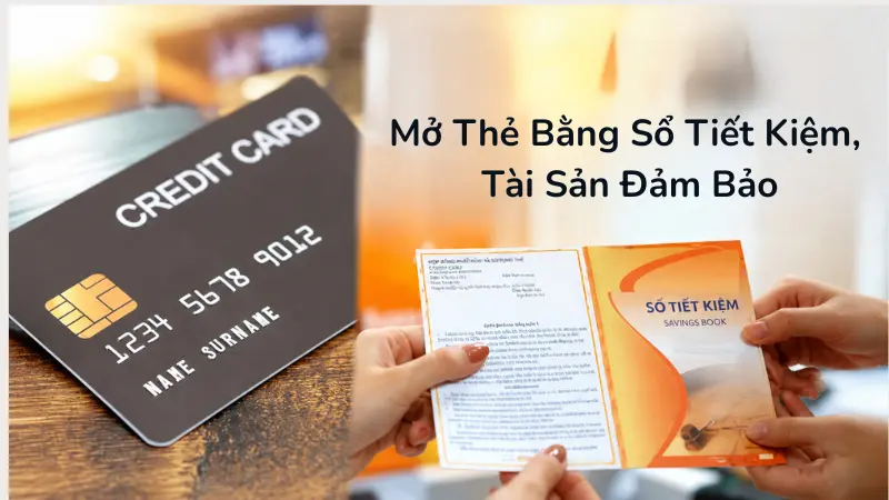 Sử dụng sổ tiết kiệm làm tài sản thế chấp giúp bạn dễ dàng sở hữu thẻ tín dụng với hạn mức lên đến 90% giá trị tài sản gốc.