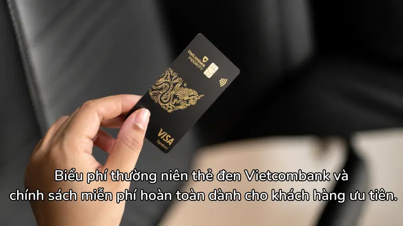 Biểu phí thường niên 3 triệu đồng sẽ được miễn phí hoàn toàn nếu chủ thẻ đạt chuẩn khách hàng ưu tiên của Vietcombank.