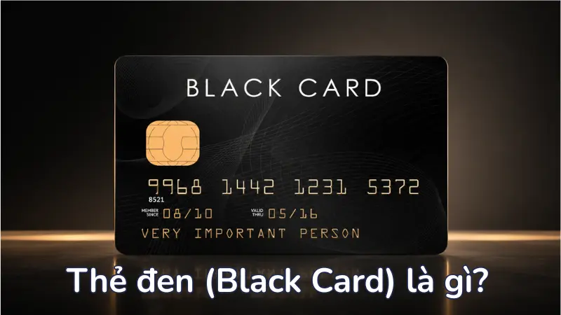 Thẻ đen (Black Card) là dòng thẻ tín dụng cao cấp nhất, khẳng định vị thế tài chính vượt trội của chủ sở hữu.