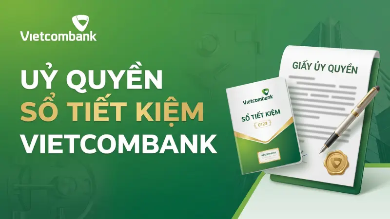 Giấy ủy quyền là văn bản pháp lý giúp bạn giao phó quyền thực hiện giao dịch cho đại diện hợp pháp khi không thể trực tiếp đến ngân hàng.
