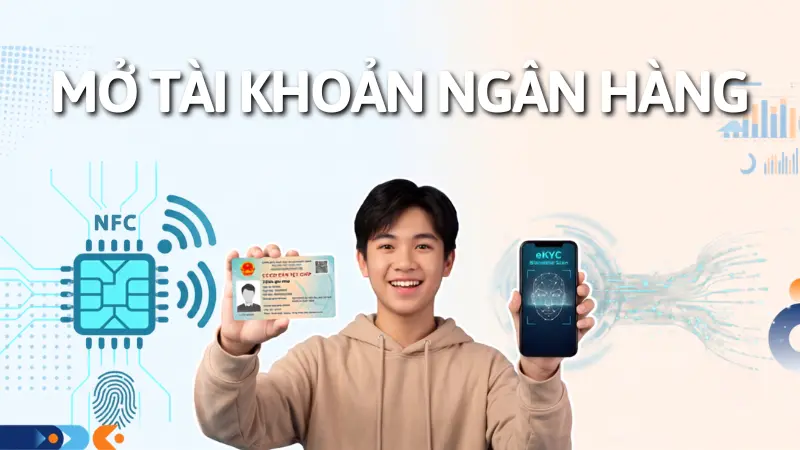Cá nhân từ đủ 15 tuổi có đầy đủ năng lực hành vi dân sự hoàn toàn có thể tự đứng tên mở tài khoản bằng CCCD hoặc VNeID.