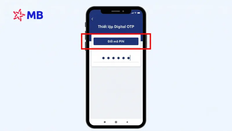 Đổi mã PIN 6 số trên App MBBank.
