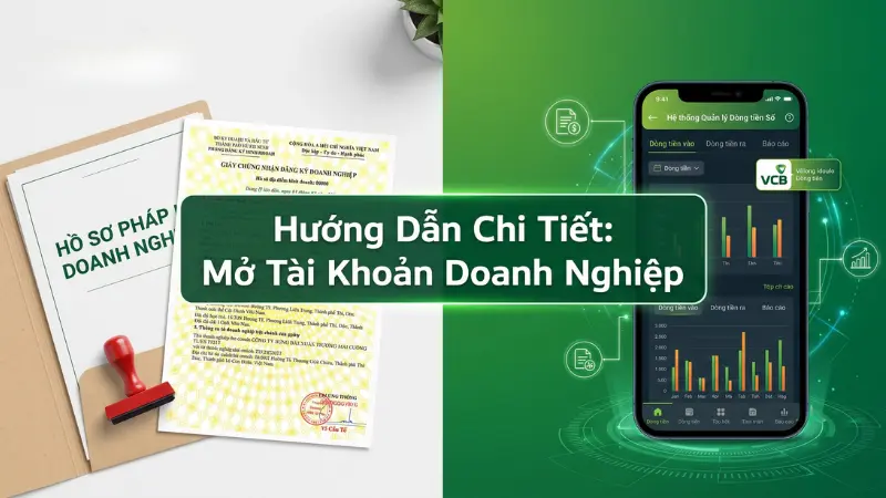 Quy trình mở tài khoản doanh nghiệp Vietcombank được thực hiện trực tiếp tại quầy qua 4 bước tiêu chuẩn