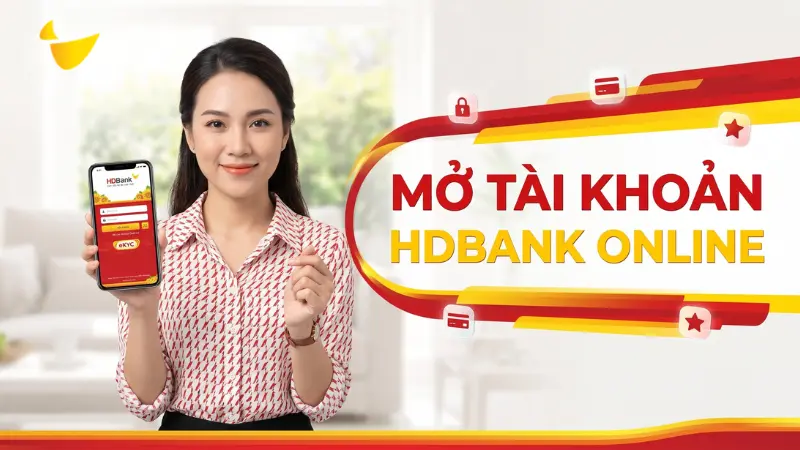 Mở tài khoản HDBank online qua eKYC tại nhà.