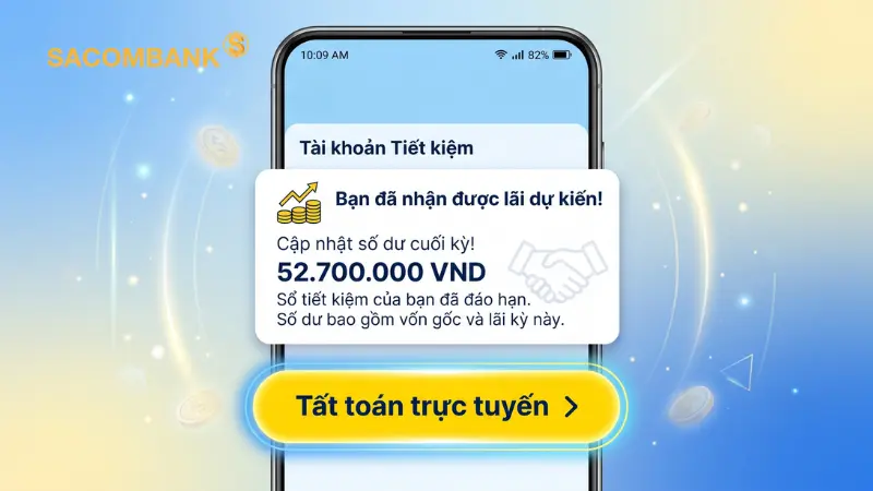 Chủ tài khoản dễ dàng nắm toàn quyền theo dõi biến động số dư và tiến hành tất toán trực tuyến ngay cả trong các dịp nghỉ lễ.