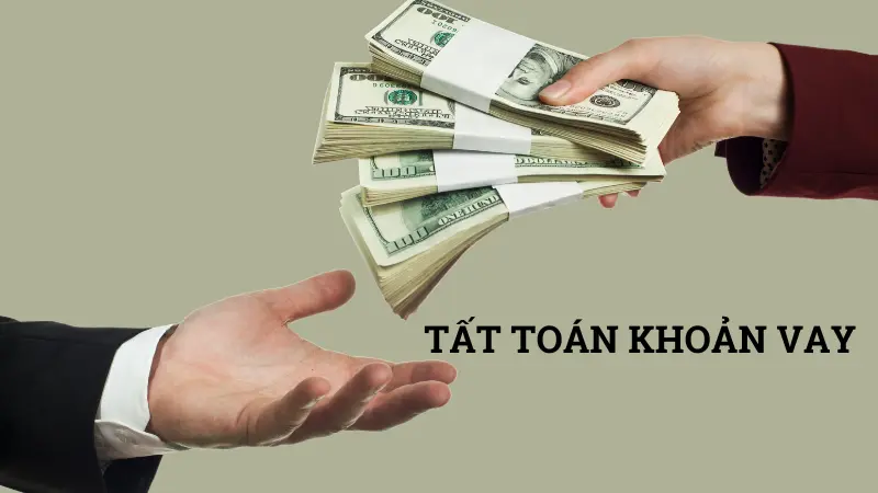 Quy trình 6 bước tất toán khoản vay tại ngân hàng.