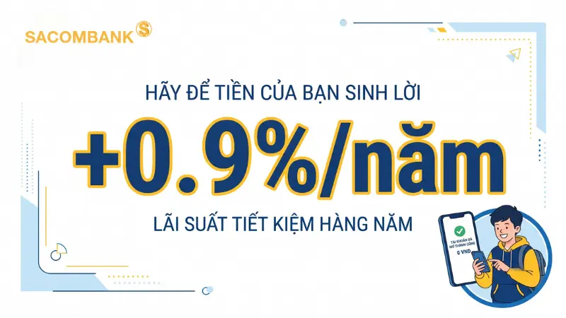Mở tài khoản và gửi tiết kiệm trực tuyến trên ứng dụng mang lại mức lãi suất ưu đãi cộng thêm lên đến không phẩy chín phần trăm một năm.