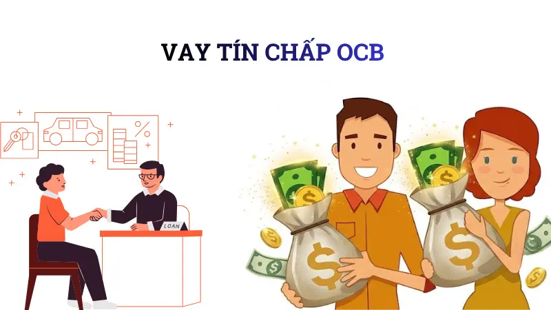 Dịch vụ vay tín chấp OCB hạn mức cao.