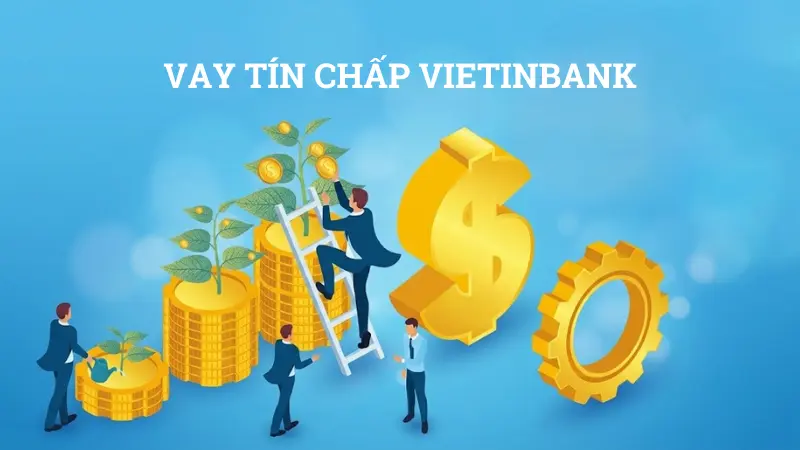 Chi tiết các loại hồ sơ pháp lý và chứng minh thu nhập khi vay vốn VietinBank.